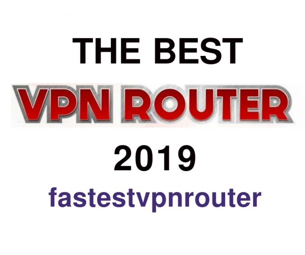 Use VPN Router to protect all your devices | Fastest VPN Router