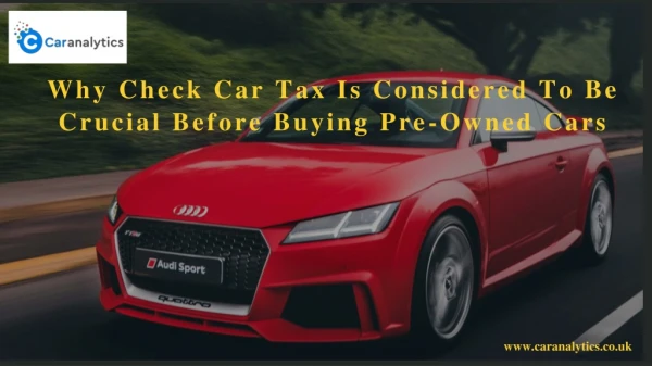 Why Check Car Tax Is Considered To Be Crucial Before Buying Pre-Owned Cars?
