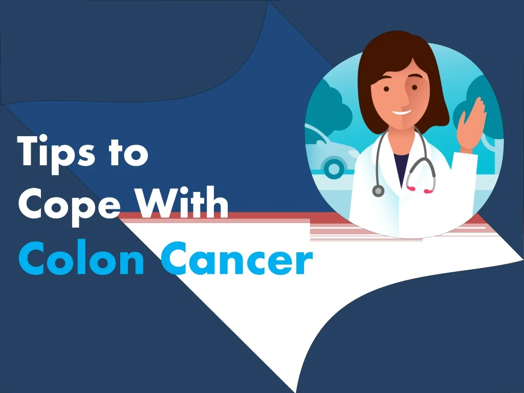 tips to cope with colon cancer