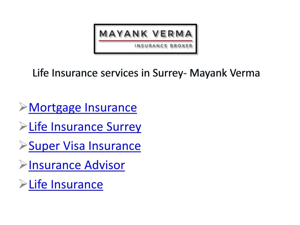 life insurance services in surrey mayank verma