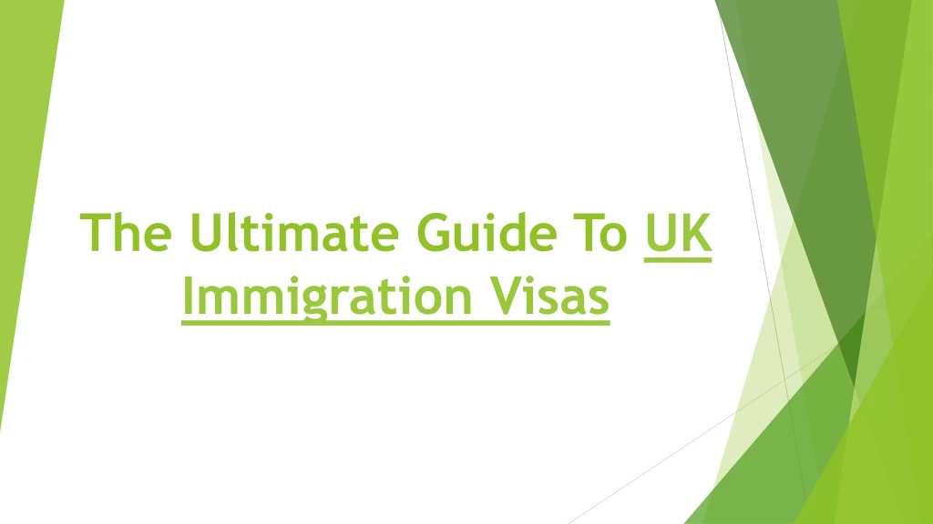 the ultimate guide to uk immigration visas