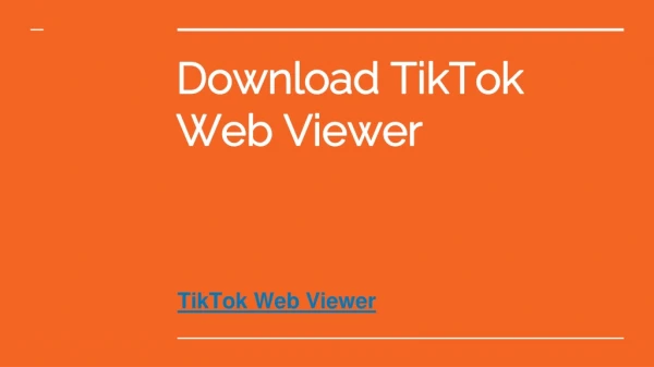 Download TikTok Web Viewer