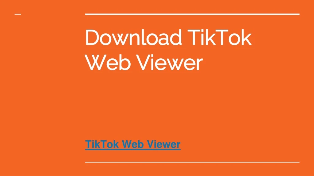 download tiktok web viewer