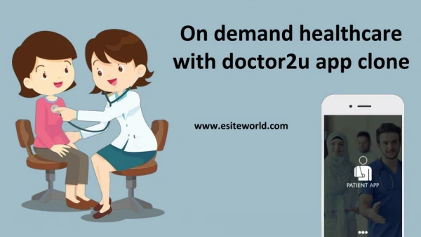 Doctor2u app clone on demand healthcare business