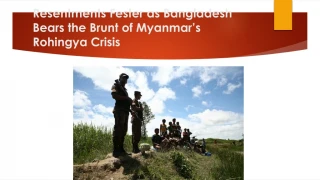 Resentments Fester as Bangladesh Bears the Brunt of Myanmar’s Rohingya Crisis
