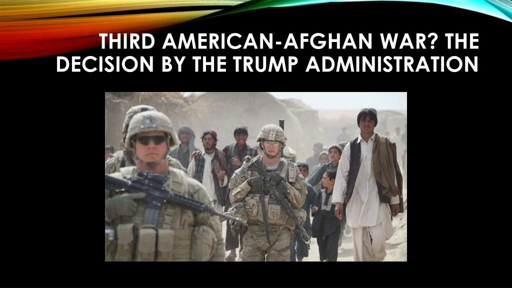 third american afghan war the decision by the trump administration
