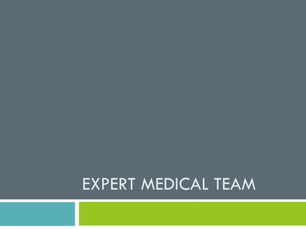 expert medical team