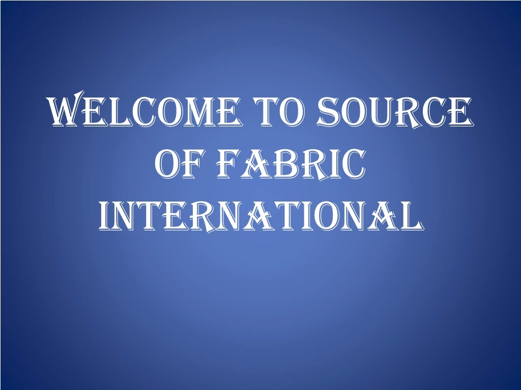 welcome to source of fabric international