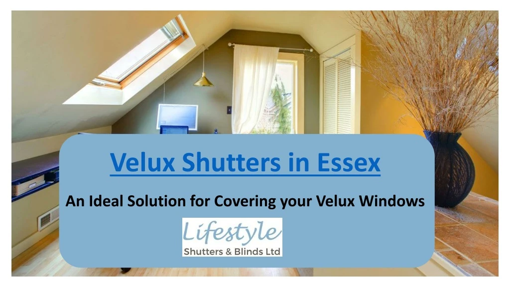 velux shutters in essex an ideal solution