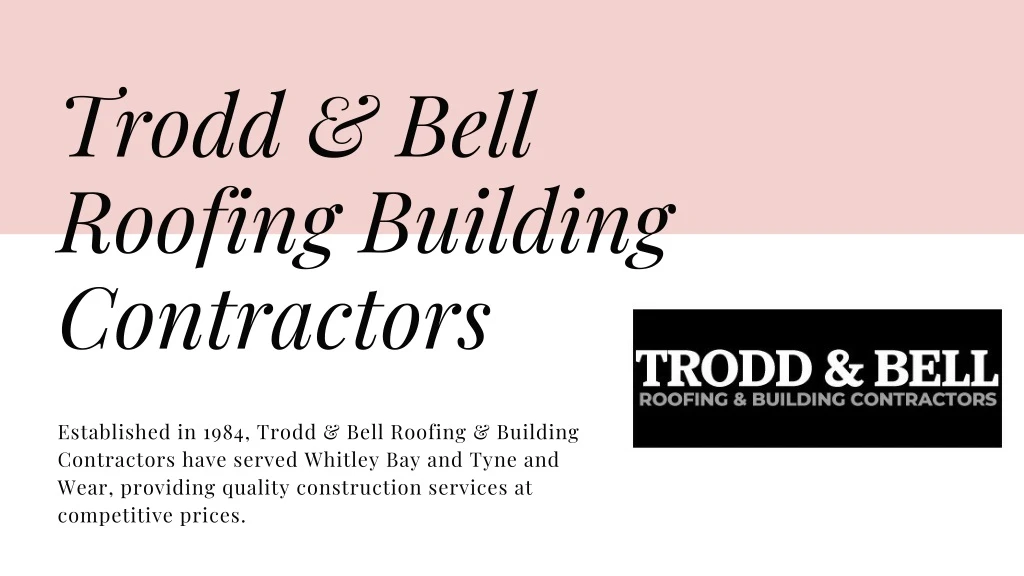 trodd bell roofing building contractors