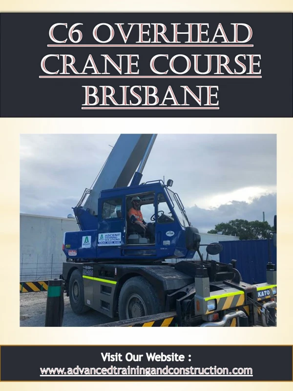 C6 Overhead Crane Course Brisbane | Call - 0756580040 | advancedtrainingandconstruction.com