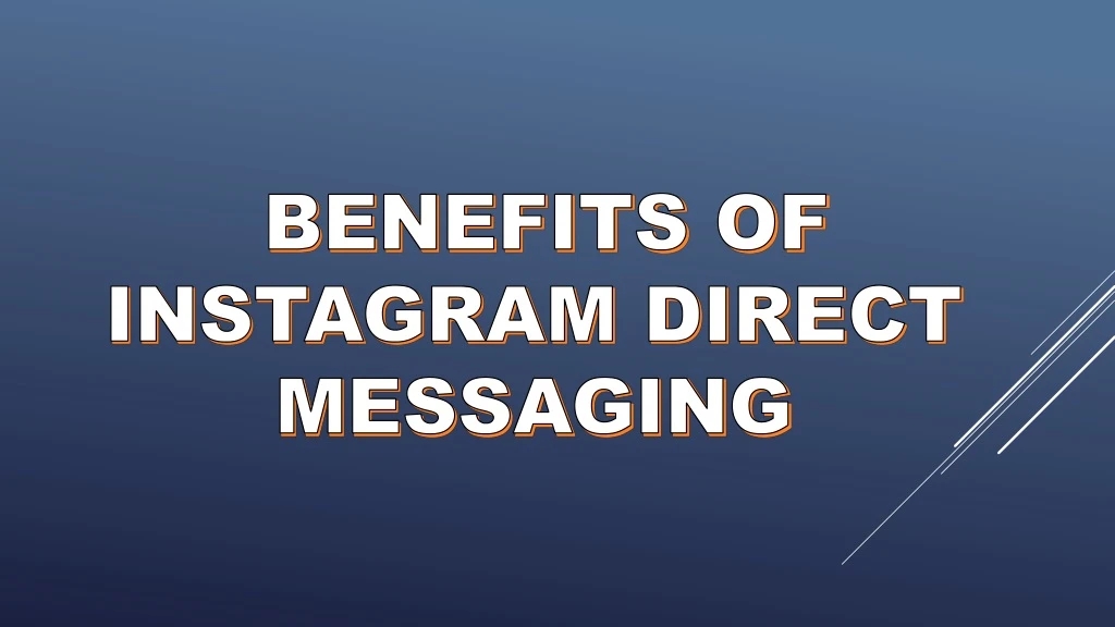 benefits of instagram direct messaging