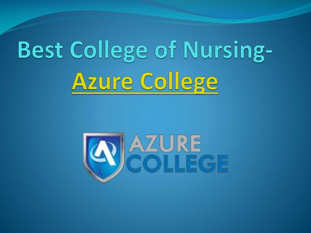 best college of nursing azure college