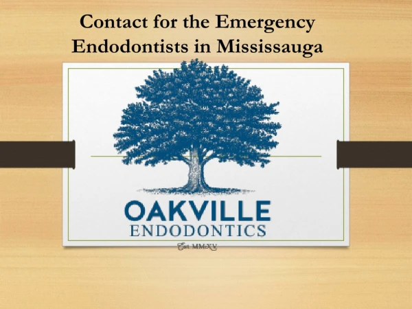 Visit for the Emergency Endodontist Oakville