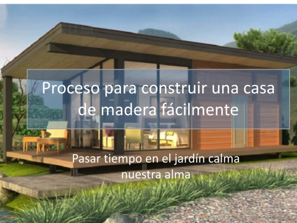 Proceso para construir una casa de madera fácilmente