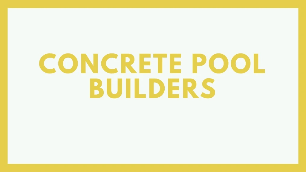 concrete pool builders