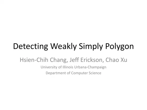 Detecting Weakly Simply Polygon