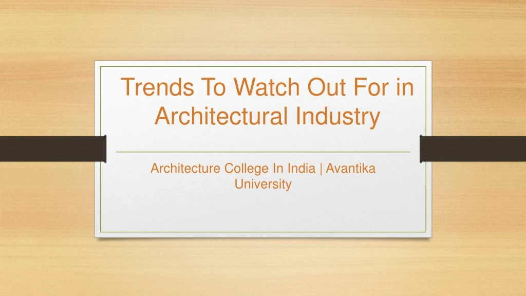 trends to watch out for in architectural industry