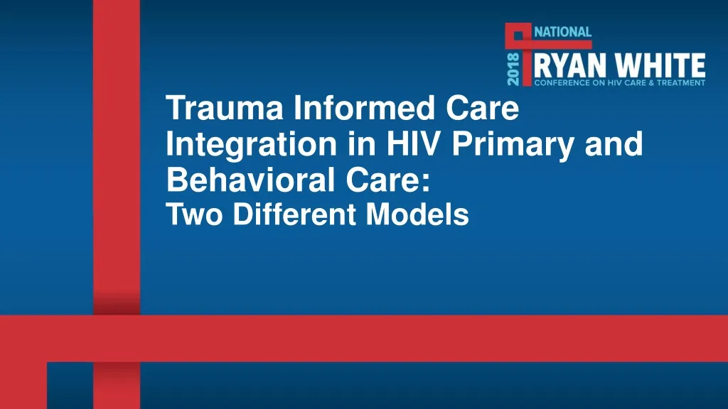 trauma informed care integration in hiv primary and behavioral care two different models