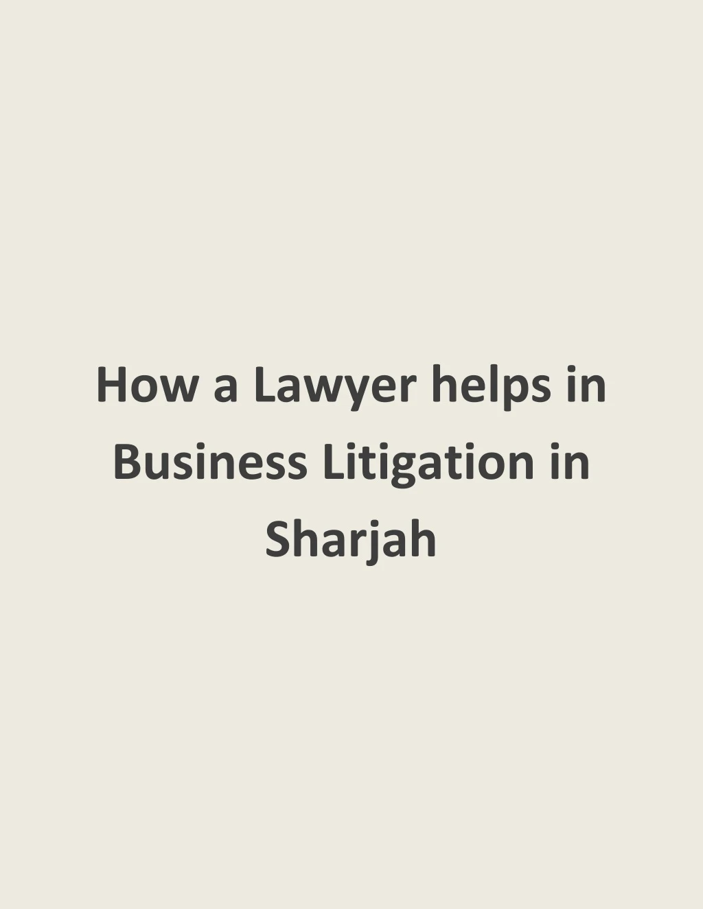 how a lawyer helps in business litigation