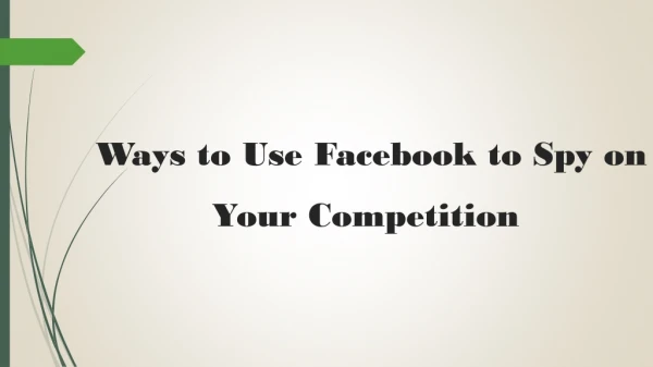 Ways to use Facebook to spy on your competitor