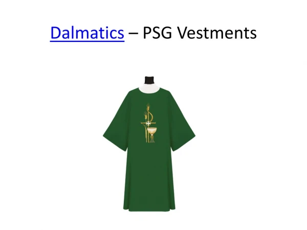 Dalmatics - PSG Vestments