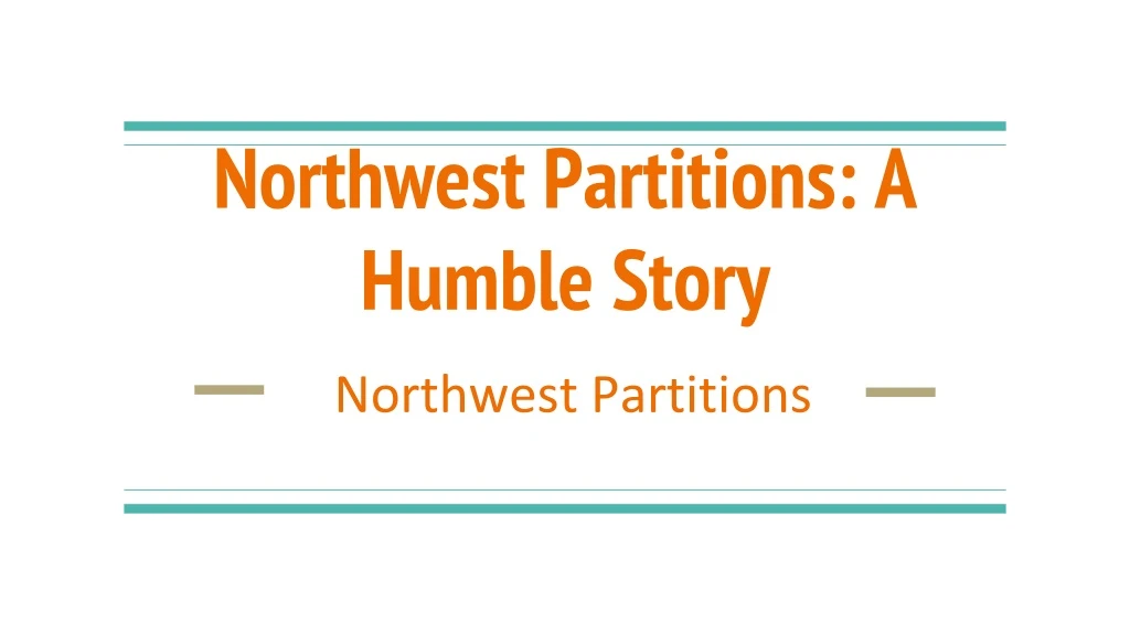 northwest partitions a humble story