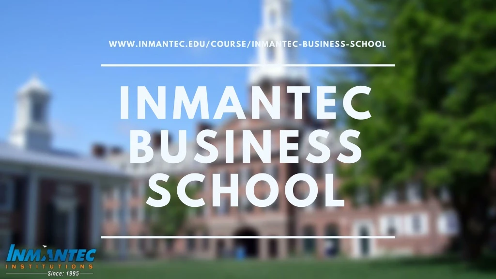 www inmantec edu course inmantec business school