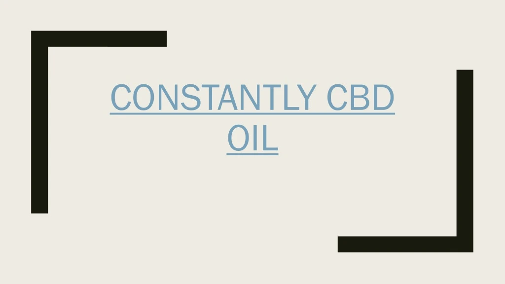 constantly cbd oil