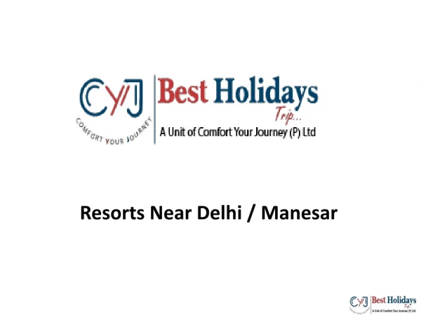 Resorts Near Delhi | Holiday Tour Packages | Resorts & Hotels in Manesar