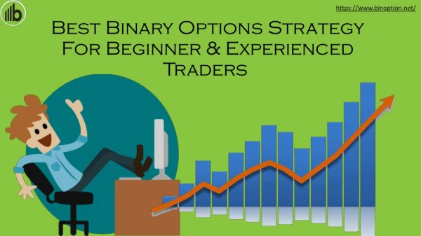 Best Binary Options Strategy For Beginner & Experienced Traders
