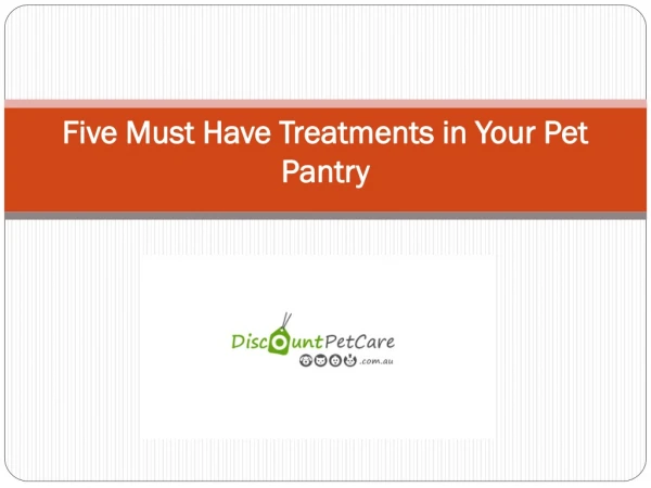 Five Must Have Treatments in Your Pet Pantry