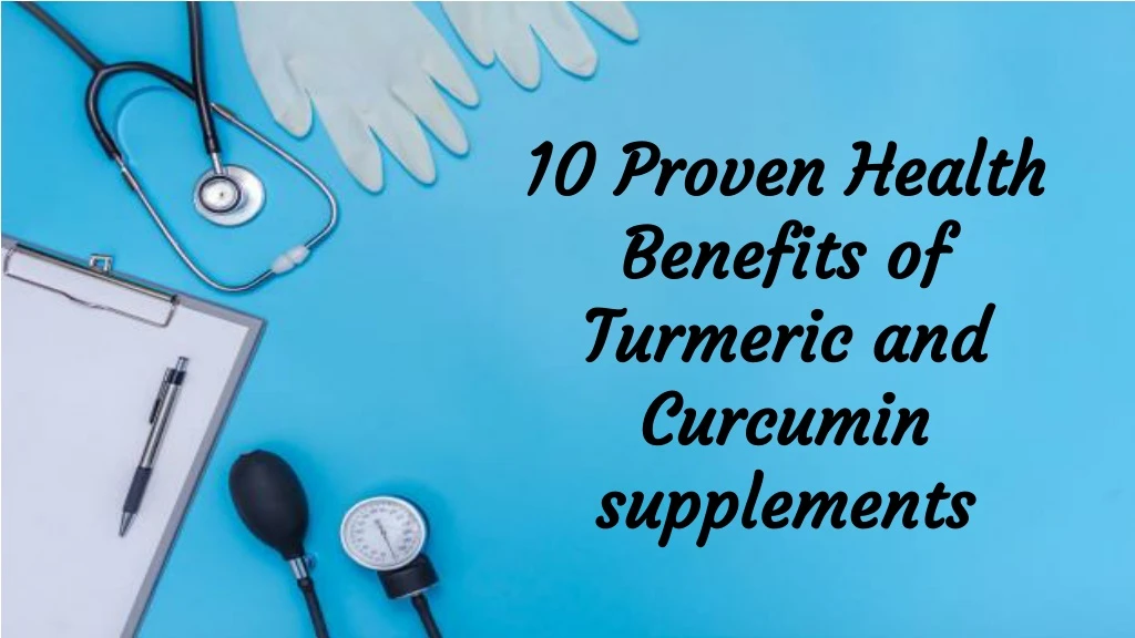 10 proven health benefits of turmeric