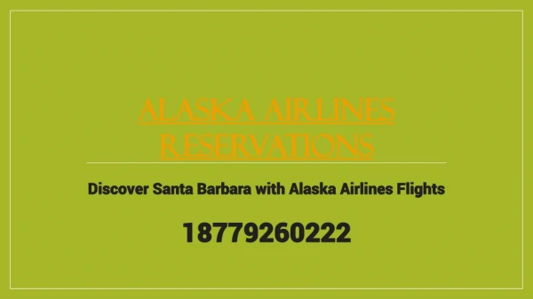 Discover Santa Barbara with Alaska Airlines Flights