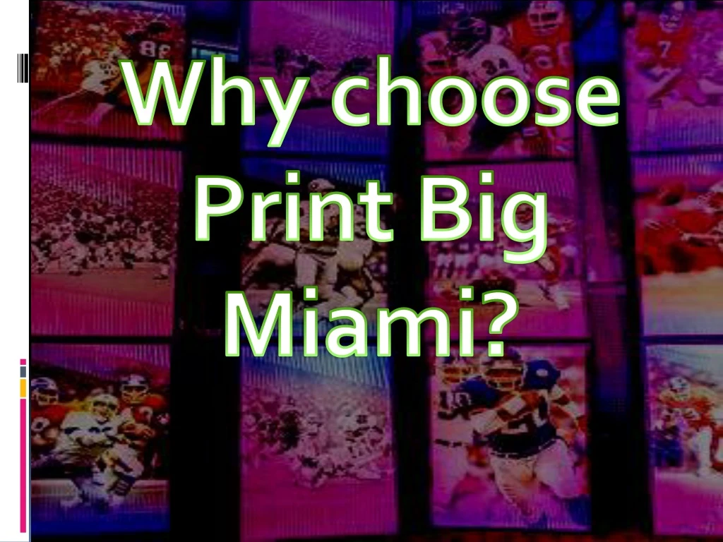 why choose print big miami