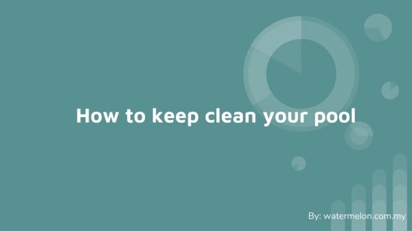 How to keep clean your pool