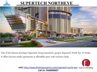 Supertech North Eye Best studio apartments at Noida - slide 1