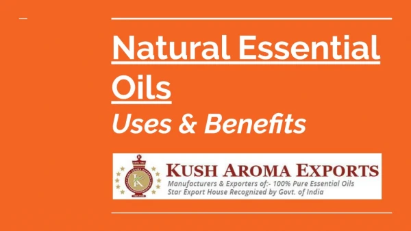 Uses and Benefits of Organic Natural Essential Oils