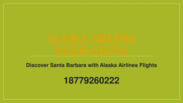 Discover Santa Barbara with Alaska Airlines Flights