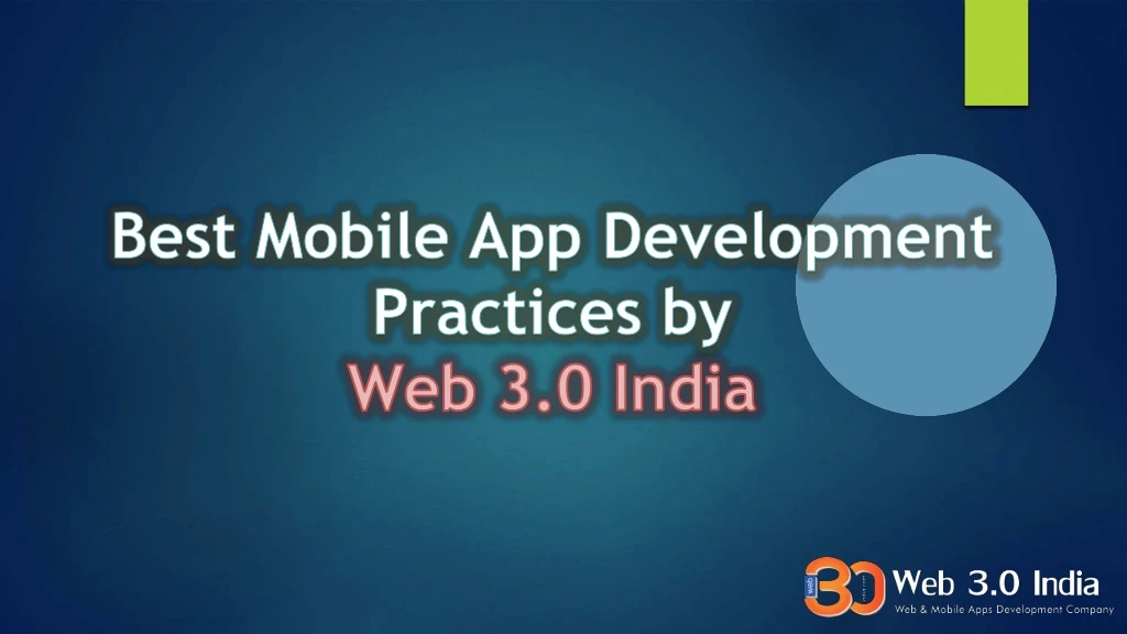 best mobile app development practices by web 3 0 india