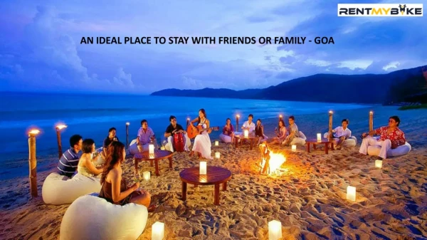 An ideal place to stay with friends or family - Goa