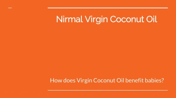 How does Virgin Coconut Oil benefit babies?