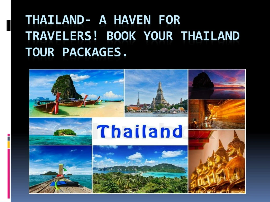 thailand a haven for travelers book your thailand tour packages
