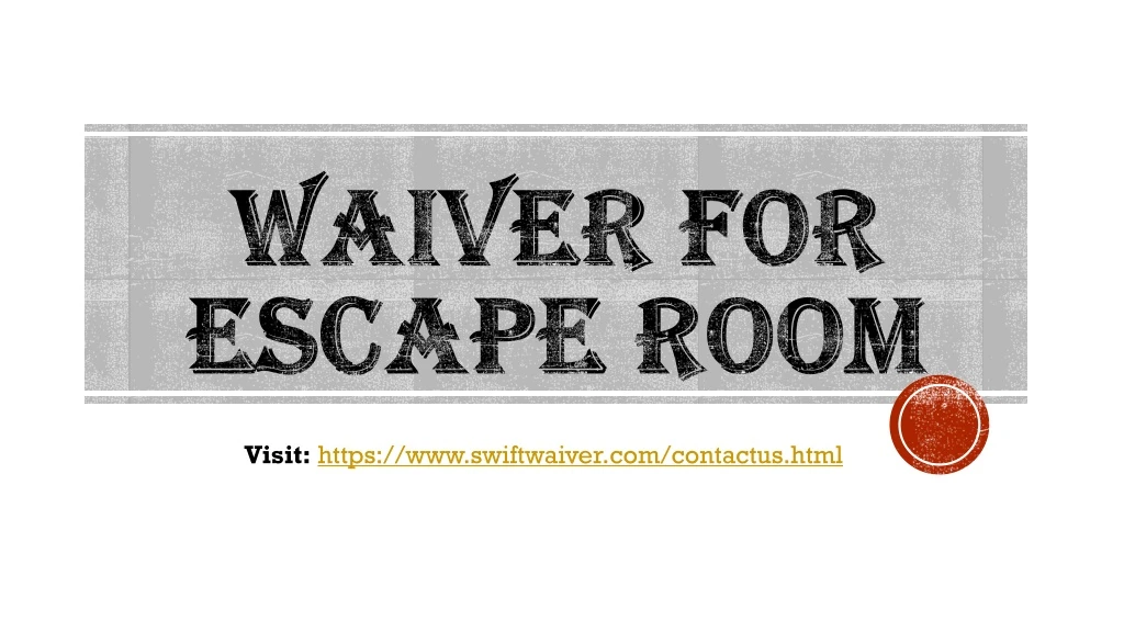 PPT Waiver for escape room PowerPoint Presentation free download