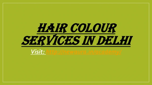 HAIR COLOUR services in Delhi