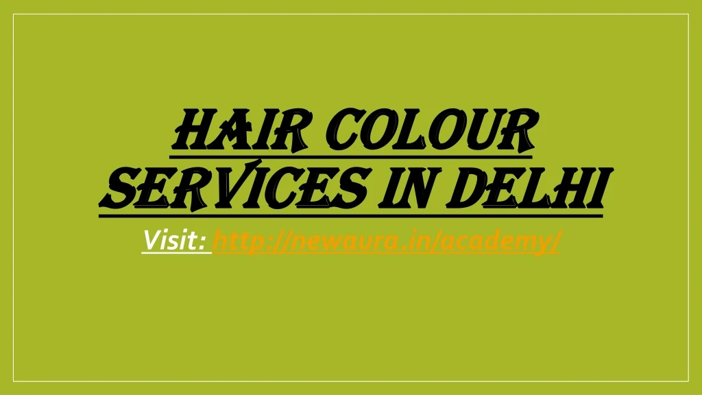 hair colour services in delhi