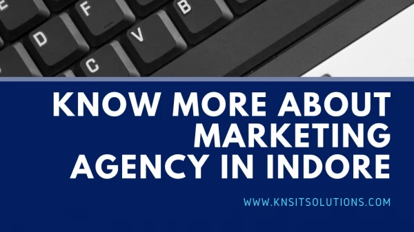 Know More About Marketing Agency in Indore