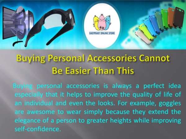 Buying Personal Accessories Cannot Be Easier Than This