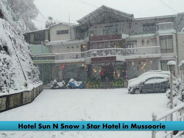 Hotel SunnSnow- Best hotel in Mussoorie near Mall road