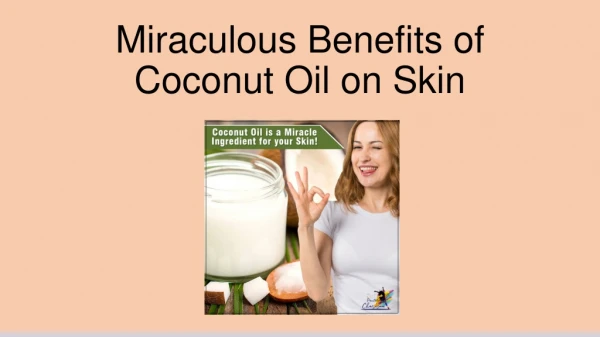 Miraculous Benefits of Coconut Oil on Skin